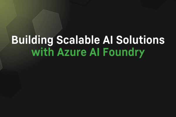 Building Scalable AI Solutions with Azure AI Foundry - Ultra Tendency ...